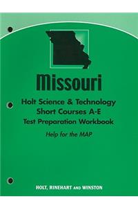 Missouri Holt Science & Technology Short Courses A-E Test Preparation Workbook: Help for the MAP