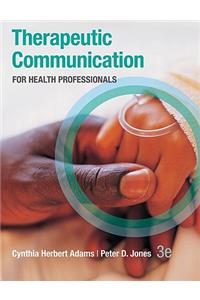 Therapeutic Communication for Health Professionals