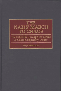 The Nazis' March to Chaos