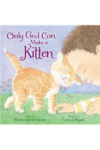 Only God Can Make a Kitten