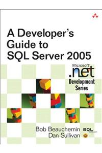 Developer's Guide to SQL Server 2005, A