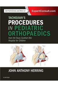 Tachdjian's Procedures in Pediatric Orthopaedics