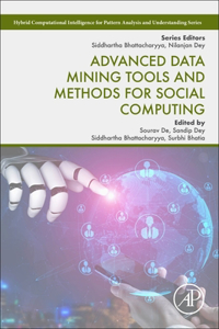 Advanced Data Mining Tools and Methods for Social Computing