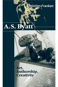 A.S.Byatt: Art, Authorship, Creativity