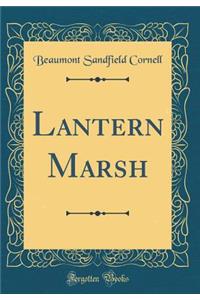 Lantern Marsh (Classic Reprint)