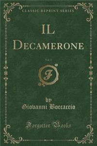 Il Decamerone, Vol. 5 (Classic Reprint)