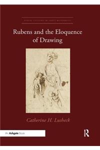 Rubens and the Eloquence of Drawing