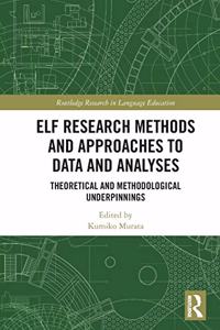 ELF Research Methods and Approaches to Data and Analyses