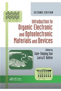 Introduction to Organic Electronic and Optoelectronic Materials and Devices