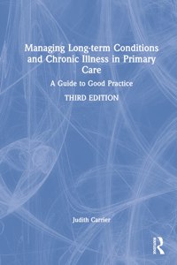 Managing Long-term Conditions and Chronic Illness in Primary Care