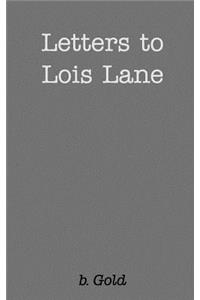 Letters to Lois Lane