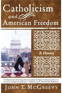 Catholicism and American Freedom