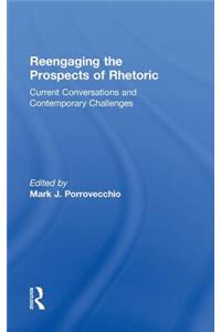 Reengaging the Prospects of Rhetoric