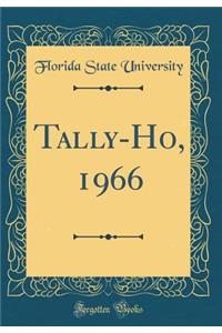 Tally-Ho, 1966 (Classic Reprint)