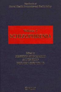 Handbook Of Mental Health Economics And Health Policy, Volume 1, Schizophrenia