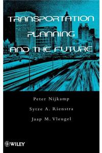 Transportation Planning and the Future