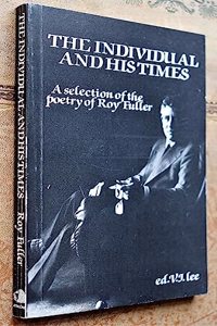 The Individual and His Times: A Selection of the Poetry of Roy Fuller