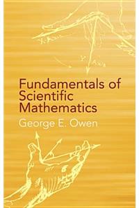 Fundamentals of Scientific Mathematics