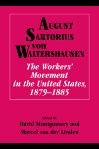 The Workers' Movement in the United States, 1879–1885