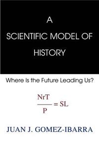 A Scientific Model of History
