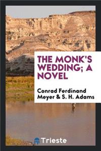 The Monk's Wedding; A Novel