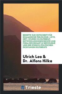 Studien Zu Rutebeuf: Entwicklungsgeschichte Und Form Des Renart Le BestournÃ© Und Der Ethisch-Politischen Dichtungen Rutebeufs: Entwicklungsgeschichte Und Form Des Renart Le BestournÃ© Und Der Ethisch-Politischen Dichtungen Rutebeufs