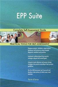 EPP Suite Complete Self-Assessment Guide