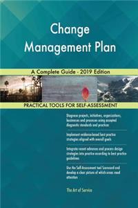 Change Management Plan A Complete Guide - 2019 Edition
