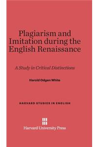 Plagiarism and Imitation During the English Renaissance