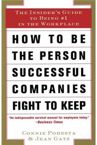 How to Be the Person Successful Companies Fight to Keep