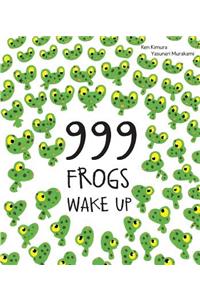 999 Frogs Wake Up