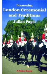 London Ceremonials and Traditions