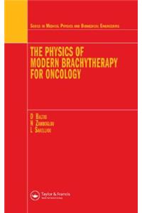 The Physics of Modern Brachytherapy for Oncology