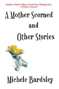 A Mother Scorned and Other Stories