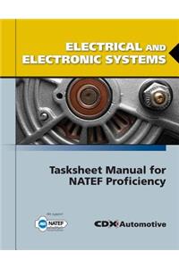 Electrical and Electronic Systems Tasksheet Manual for Natef Proficiency