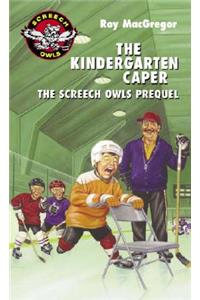 The Kindergarten Caper: The Screech Owls Prequel