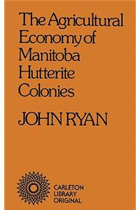 Agricultural Economy of Manitoba Hutterite Colonies