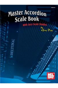 Mel Bay's Master Accordion Scale Book