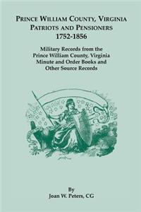 Prince William County, Virginia Patriots and Pensioners, 1752-1856