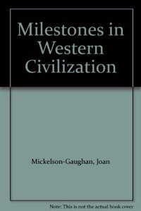 Milestones in Western Civilization