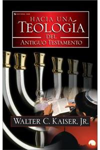 Hacia Una Teología del Antiguo Testamento