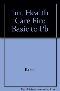 IM- HEALTH CARE FINANCE INSTRUCTOR'S MANUAL