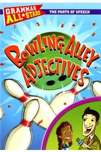 Bowling Alley Adjectives
