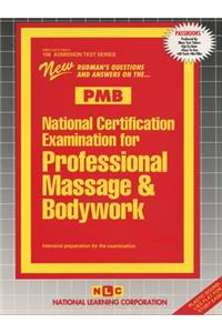 National Certification Examination for Professional Massage & Bodywork (Pmb)