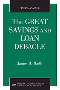 Great Savings and Loan Debacle (Special Analysis, 91-1)
