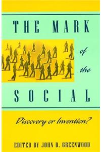 Mark of the Social: Discovery or Invention?