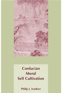 Confucian Moral Self Cultivation