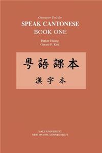 Character Text for Speak Cantonese Book One