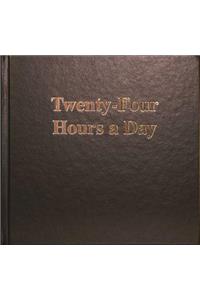 Twenty-Four Hours a Day Larger Print