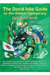 The David Icke Guide to the Global Conspiracy (and How to End It)